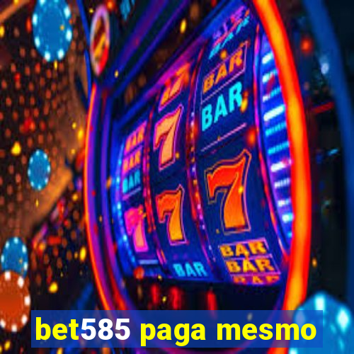 bet585 paga mesmo